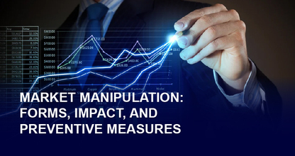 Market Manipulation: Forms, Impact, and Preventive Measures